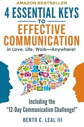 Transform Your Relationships Today: A Review of ‘4 Essential Keys to Effective Communication in Love, Life, Work–Anywhere!: A How-To Guide for Practicing the Empathic Listening, Speaking, and Dialogue Skills to Achieve Relationship Success’