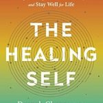 Unlock Your Body’s Potential: A Comprehensive Review of The Healing Self: A Revolutionary New Plan to Supercharge Your Immunity and Stay Well for Life Unlock Your Body’s Potential: A Comprehensive Review of The Healing Self: A Revolutionary New Plan to Supercharge Your Immunity and Stay Well for Life