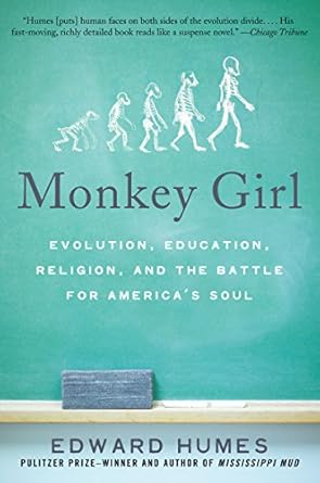 An Eye-Opening Exploration of Faith and Science: Monkey Girl: Evolution, Education, Religion, and the Battle for America’s Soul