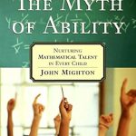 Unlock Your Child’s Potential: A Review of ‘The Myth of Ability: Nurturing Mathematical Talent in Every Child’