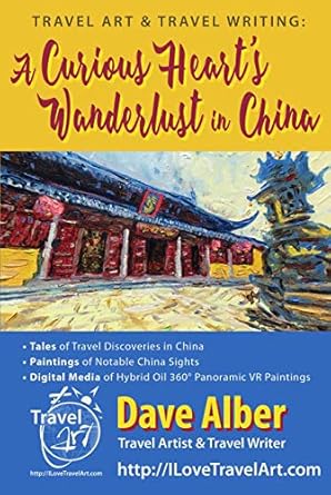 Discover the Magic of Exploration: A Review of Travel Art & Travel Writing: A Curious Heart’s Wanderlust in China