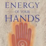 Discover the Transformative Benefits: A Comprehensive Review of The Healing Energy of Your Hands Discover the Transformative Benefits: A Comprehensive Review of The Healing Energy of Your Hands