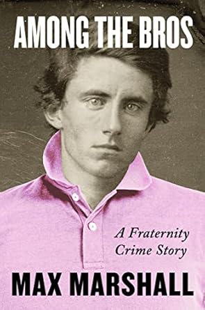 Unmasking Secrets: A Riveting Review of Among the Bros: A Fraternity Crime Story