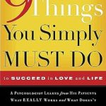 Transform Your Relationships: A Comprehensive Review of ‘9 Things You Simply Must Do to Succeed in Love and Life’ by a Leading Psychologist Transform Your Relationships: A Comprehensive Review of ‘9 Things You Simply Must Do to Succeed in Love and Life’ by a Leading Psychologist