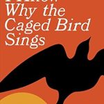 Discover the Power of Resilience: A Compelling Review of ‘I Know Why the Caged Bird Sings’
