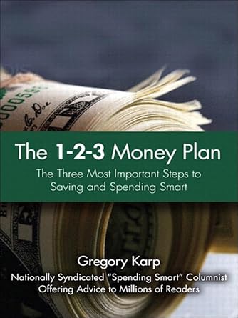 Unlock Financial Success: A Must-Read Review of 1-2-3 Money Plan, The: The Three Most Important Steps to Saving and Spending Smart