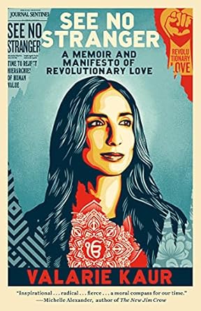 Transformative Insights Await: A Review of See No Stranger: A Memoir and Manifesto of Revolutionary Love (The Revolutionary Love Project)