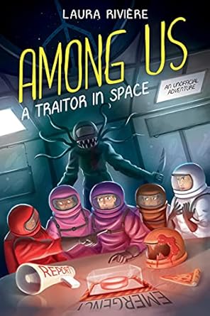 Unmasking Deception: A Riveting Review of ‘Among Us: A Traitor in Space’