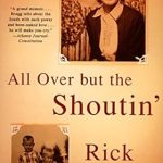 Unforgettable Insights Await: A Deep Dive into All Over but the Shoutin’