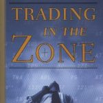 Uncover the Secrets to Trading Success: A Comprehensive Review of ‘Trading in the Zone: Master the Market with Confidence, Discipline, and a Winning Attitude’ Uncover the Secrets to Trading Success: A Comprehensive Review of ‘Trading in the Zone: Master the Market with Confidence, Discipline, and a Winning Attitude’
