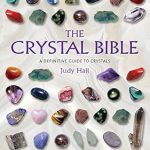 Discover the Magic of Healing: A Comprehensive Review of The Crystal Bible (The Crystal Bible Series Book 1)