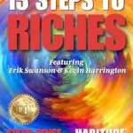 Unlock Your Wealth Potential: A Comprehensive Review of The 13 Steps to Riches – Habitude Warrior Volume 13 Sixth Sense: Special Edition with Erik Swanson & Kevin Harrington