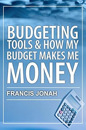 Unlock Financial Freedom: A Comprehensive Review of ‘BUDGETING TOOLS AND HOW MY BUDGET MAKES ME MORE MONEY’
