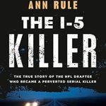 Unveiling the Gripping Truth: A Deep Dive into The I-5 Killer Unveiling the Gripping Truth: A Deep Dive into The I-5 Killer