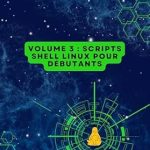 Découvrez notre avis : Volume 3 : Scripts Shell Linux pour Débutants (Série de Livres pour Débutants en Linux : Maîtriser les Essentiels de A à Z) – Un Guide Indispensable pour Maîtriser le Shell! Découvrez notre avis : Volume 3 : Scripts Shell Linux pour Débutants (Série de Livres pour Débutants en Linux : Maîtriser les Essentiels de A à Z) – Un Guide Indispensable pour Maîtriser le Shell!