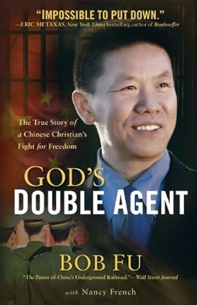 An Inspiring Journey of Faith and Courage: God’s Double Agent: The True Story of a Chinese Christian’s Fight for Freedom