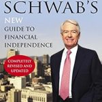 Unlock Your Path to Wealth: A Comprehensive Review of Charles Schwab’s New Guide to Financial Independence Completely Revised and Updated: Practical Solutions for Busy People