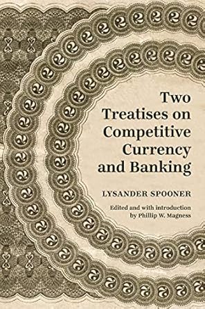 Must-Read Insights: Two Treatises on Competitive Currency and Banking – A Comprehensive Review