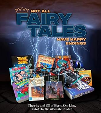 An Eye-Opening Journey Through Gaming History: Not All Fairy Tales Have Happy Endings – The Rise and Fall of Sierra On-Line