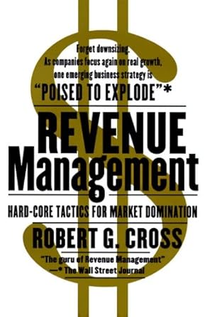 Unlock Market Success: A Comprehensive Review of ‘Revenue Management: Hard-Core Tactics for Market Domination – Reprint Edition’