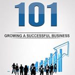 Unlock Your Business Potential: A Comprehensive Review of Entrepreneur 101: GROWING A SUCCESSFUL BUSINESS