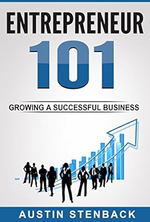 Unlock Your Business Potential: A Comprehensive Review of Entrepreneur 101: GROWING A SUCCESSFUL BUSINESS