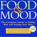 Discover How Food Transforms Your Mood: A Comprehensive Review of ‘Food & Mood: The Complete Guide to Eating Well and Feeling Your Best’