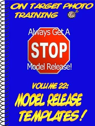 Essential Guide for Photographers: A Comprehensive Review of ‘Model Release Templates! (On Target Photo Training Book 22)’