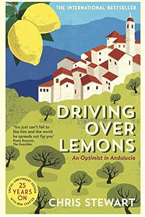 Discover the Charm of Rural Spain: A Captivating Review of ‘Driving Over Lemons: An Optimist in Andalucia’