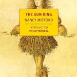 Discover the Enigmatic Life of Louis XIV in ‘The Sun King’ (New York Review Books Classics) – A Must-Read Review!