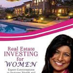 Transform Your Financial Future: A Must-Read Review of ‘Real Estate Investing for Women: Expert Conversations to Increase Wealth and Happiness the Blissful Way’