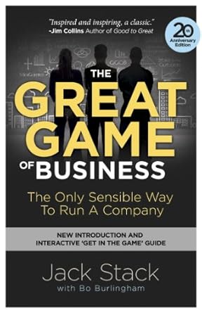 Unlocking Business Success: A Comprehensive Review of The Great Game of Business, Expanded and Updated: The Only Sensible Way to Run a Company