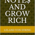 Unlock Financial Freedom: A Comprehensive Review of ‘Think Note$ and Grow Rich: A Guide to the Lucrative World of Cash Flow Notes’