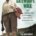 Discover the Incredible Journey: A Review of Grandma Gatewood’s Walk: The Inspiring Story of the Woman Who Saved the Appalachian Trail Discover the Incredible Journey: A Review of Grandma Gatewood’s Walk: The Inspiring Story of the Woman Who Saved the Appalachian Trail