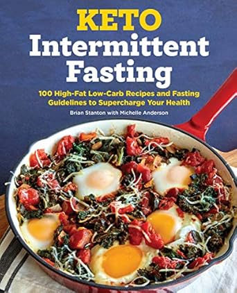 Unlock Your Health Potential: A Comprehensive Review of ‘Keto Intermittent Fasting: 100 High-Fat Low-Carb Recipes and Fasting Guidelines to Supercharge Your Health’