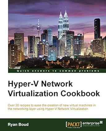 Unlock the Power of Virtualization: A Comprehensive Review of Hyper-V Network Virtualization Cookbook