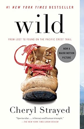 Transformative Journey: A Review of Wild: From Lost to Found on the Pacific Crest Trail (Oprah’s Book Club 2.0)