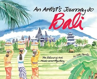 Discover the Enchantment of Creativity: A Must-Read Review of ‘Artist’s Journey to Bali: The Island of Art, Magic and Mystery’