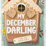 Heartwarming and Enchanting: A Review of My December Darling: A Holiday Novella