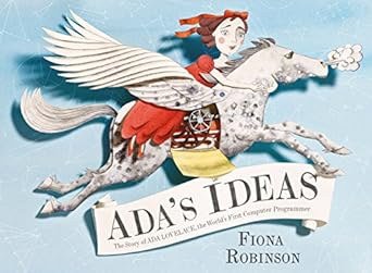 Discover the Genius of Ada Lovelace: A Review of ‘Ada’s Ideas: The Story of Ada Lovelace, the World’s First Computer Programmer’