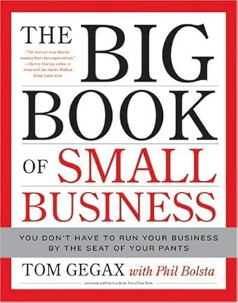 Unlock Your Business Potential: A Comprehensive Review of The Big Book of Small Business: You Don’t Have to Run Your Business by the Seat of Your Pants