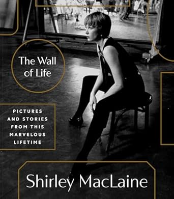 Discover the Heartfelt Journey of ‘The Wall of Life: Pictures and Stories from This Marvelous Lifetime’ – A Captivating Review!
