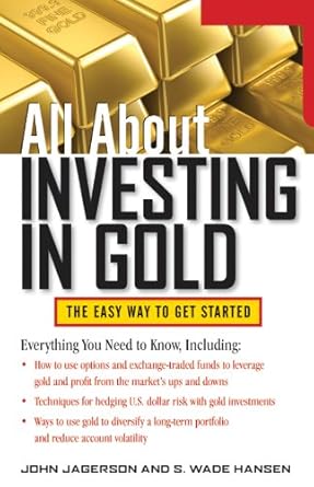 Unlock Your Wealth: A Comprehensive Review of ‘All About Investing in Gold: The Easy Way to Get Started (All About Series)’