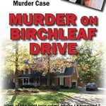 Unraveling the Mystery: A Gripping Review of Murder on Birchleaf Drive: The True Story of the Michelle Young Murder Case
