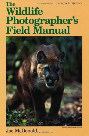 Essential Insights: A Comprehensive Review of The Wildlife Photographer’s Field Manual
