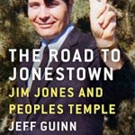Unveiling the Dark Legacy: A Deep Dive into The Road to Jonestown: Jim Jones and Peoples Temple Unveiling the Dark Legacy: A Deep Dive into The Road to Jonestown: Jim Jones and Peoples Temple