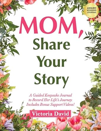 Discover the Heartfelt Wisdom in ‘MOM, SHARE YOUR STORY: A Guided Keepsake Journal to Record Her Life’s Journey’ – A Must-Have for Every Family!
