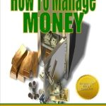 Unlock Your Financial Freedom: A Comprehensive Review of ‘How To Manage Money; Take Control Of Your Money By Setting Financial Goals, Repairing Credit, Creating Savings When You’re Broke and More’ Unlock Your Financial Freedom: A Comprehensive Review of ‘How To Manage Money; Take Control Of Your Money By Setting Financial Goals, Repairing Credit, Creating Savings When You’re Broke and More’