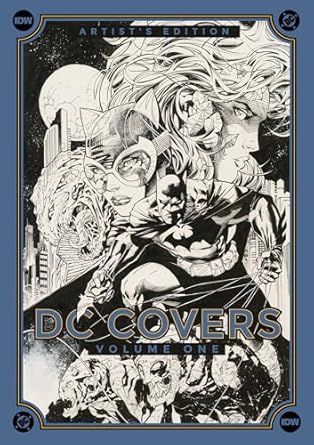 Unveiling the Artistry: A Must-Read Review of DC Covers Volume One Artist’s Edition