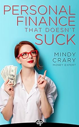 Unlock Financial Freedom: A Comprehensive Review of ‘Personal Finance That Doesn’t Suck: A 5-Step Guide to Quit Budgeting, Start Wealth Building, and Get the Most from Your Money’